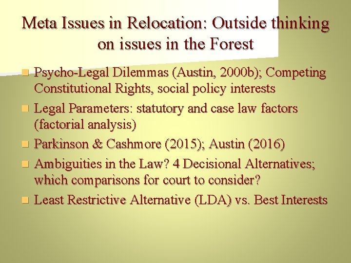Meta Issues in Relocation: Outside thinking on issues in the Forest n n n