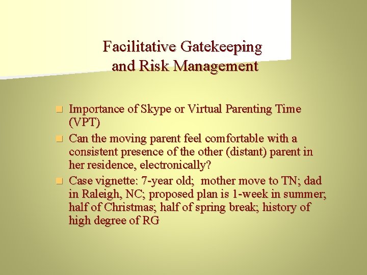 Facilitative Gatekeeping and Risk Management Importance of Skype or Virtual Parenting Time (VPT) n