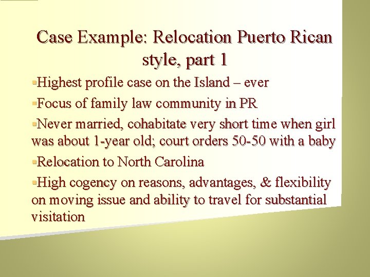 Case Example: Relocation Puerto Rican style, part 1 §Highest profile case on the Island