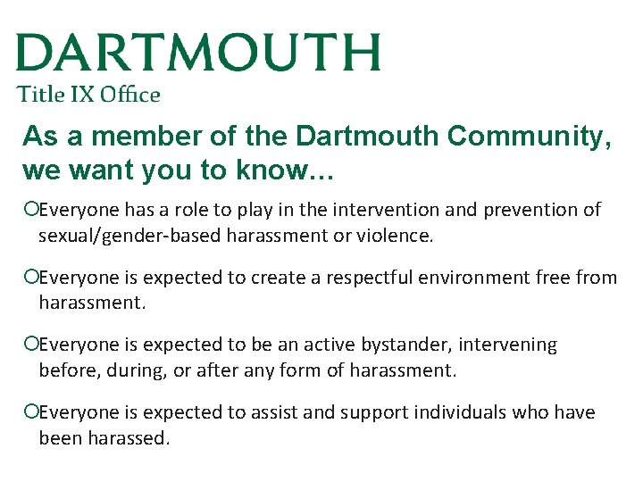 As a member of the Dartmouth Community, we want you to know… ¡Everyone has