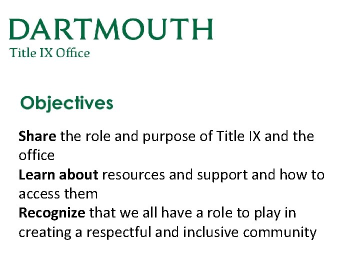 Share the role and purpose of Title IX and the office Learn about resources