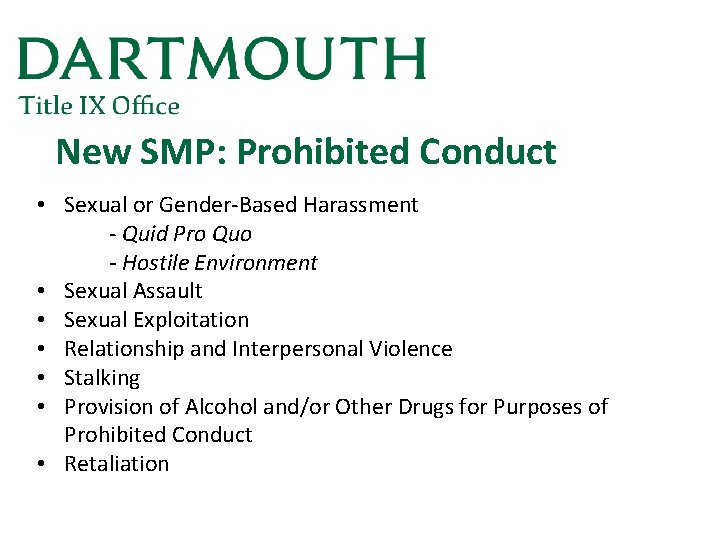 New SMP: Prohibited Conduct • Sexual or Gender-Based Harassment - Quid Pro Quo -