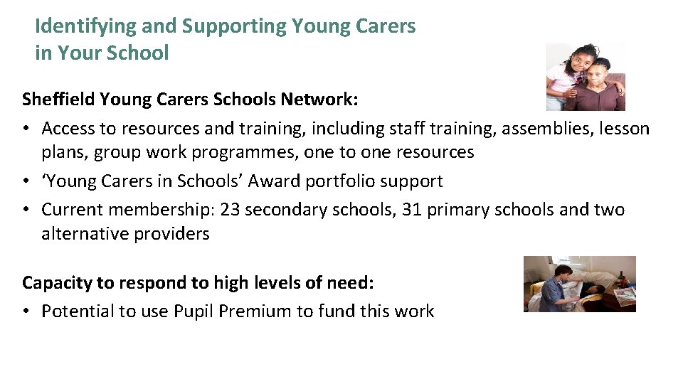 Identifying and Supporting Young Carers in Your School Sheffield Young Carers Schools Network: •