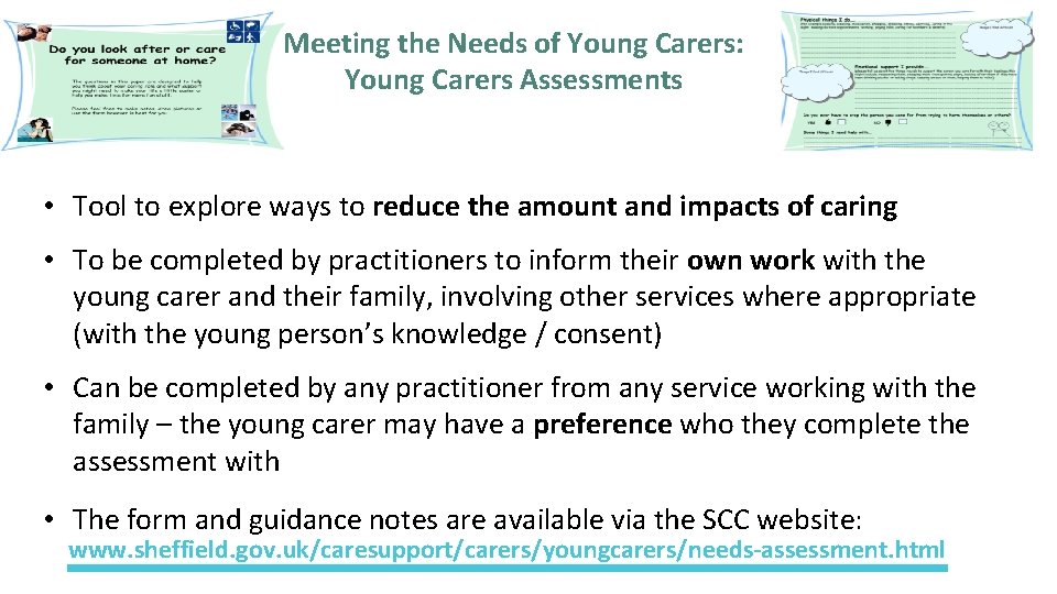 Meeting the Needs of Young Carers: Young Carers Assessments • Tool to explore ways