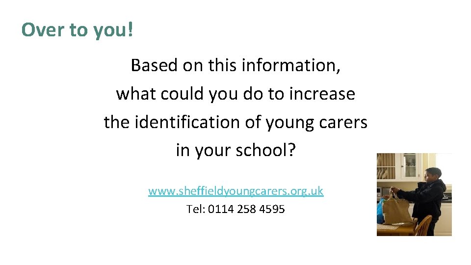 Over to you! Based on this information, what could you do to increase the