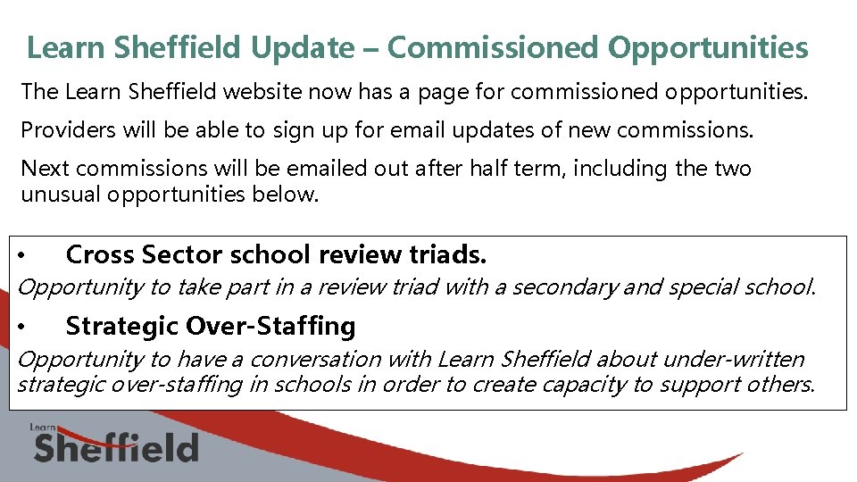 Learn Sheffield Update – Commissioned Opportunities The Learn Sheffield website now has a page