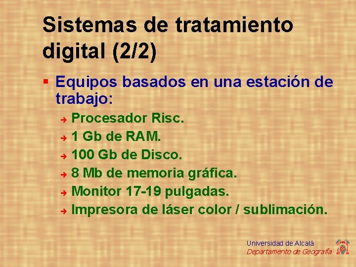 Sistemas de tratamiento digital (2/2) § Equipos basados en una estación de trabajo: Procesador