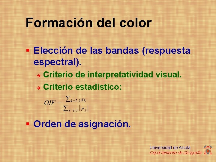 Formación del color § Elección de las bandas (respuesta espectral). Criterio de interpretatividad visual.