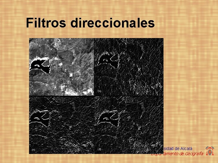 Filtros direccionales Universidad de Alcalá Departamento de Geografía 