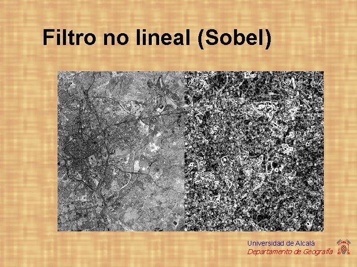 Filtro no lineal (Sobel) Universidad de Alcalá Departamento de Geografía 