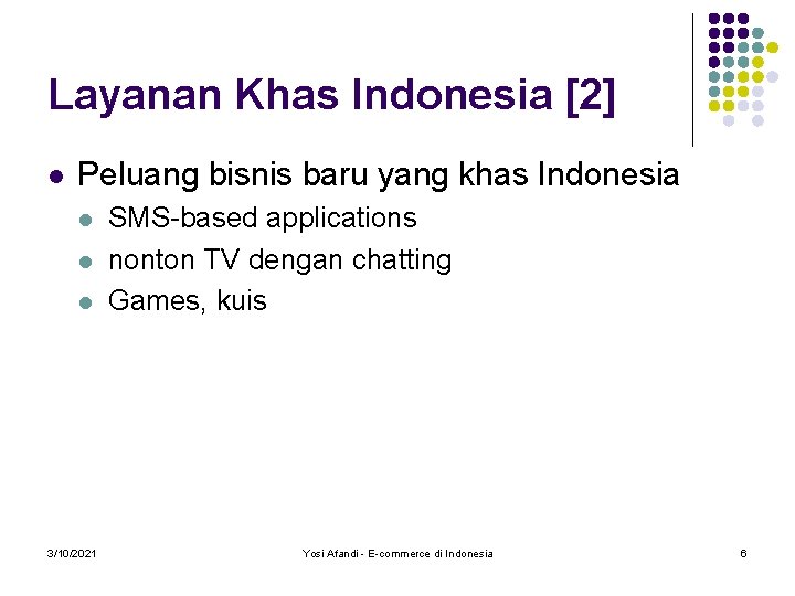 Layanan Khas Indonesia [2] l Peluang bisnis baru yang khas Indonesia l l l