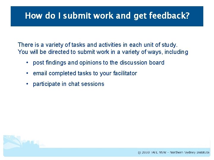 How do I submit work and get feedback? There is a variety of tasks
