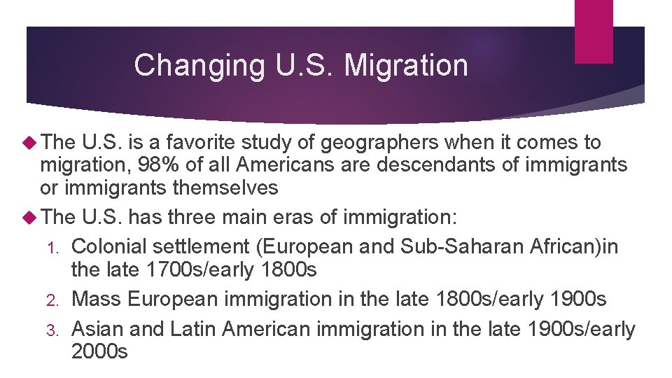Changing U. S. Migration The U. S. is a favorite study of geographers when Changing U. S. Migration The U. S. is a favorite study of geographers when