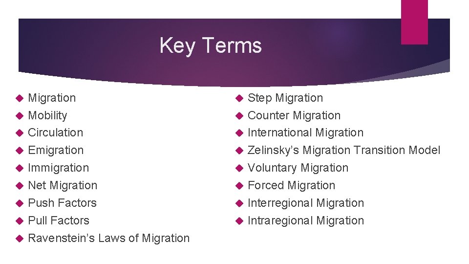 Key Terms Migration Mobility Circulation Emigration Immigration Net Migration Push Factors Pull Factors Ravenstein’s Key Terms Migration Mobility Circulation Emigration Immigration Net Migration Push Factors Pull Factors Ravenstein’s