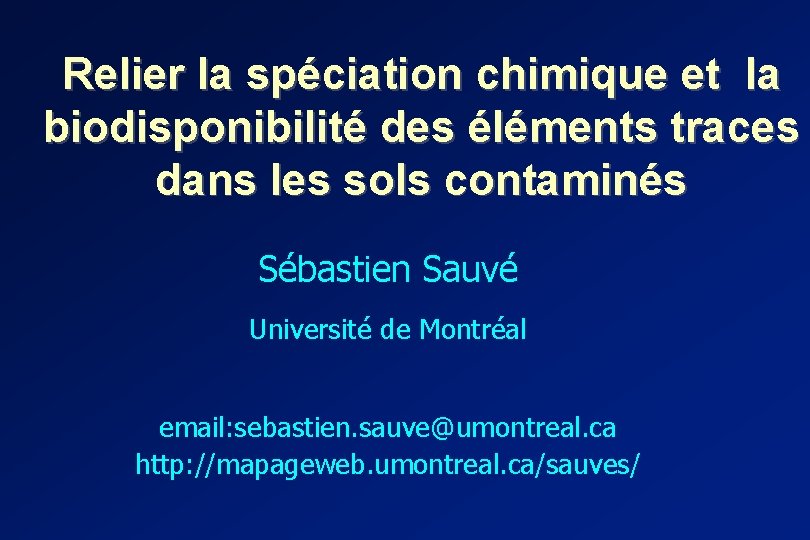 Relier la spéciation chimique et la biodisponibilité des éléments traces dans les sols contaminés