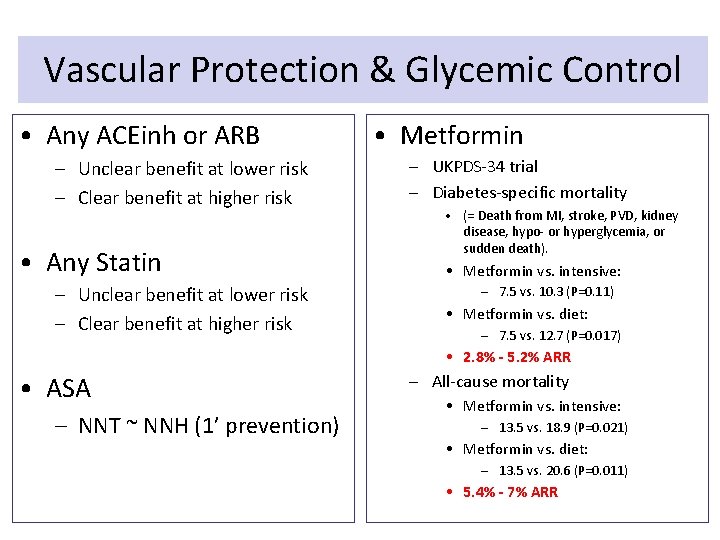 Vascular Protection & Glycemic Control • Any ACEinh or ARB – Unclear benefit at