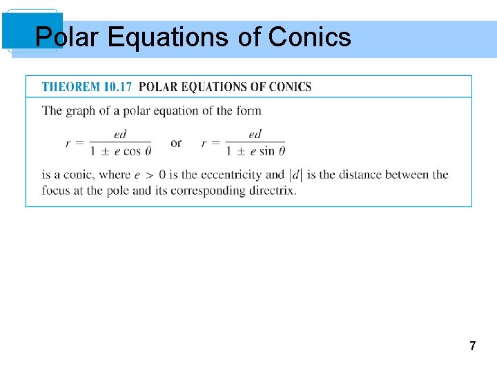 Polar Equations of Conics 7 