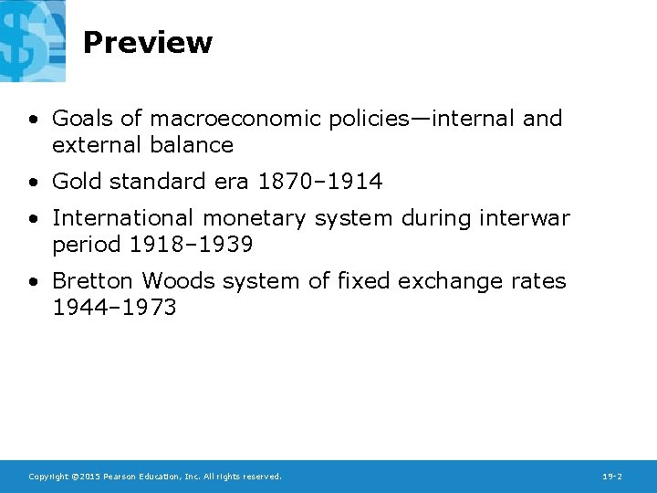 Preview • Goals of macroeconomic policies—internal and external balance • Gold standard era 1870–