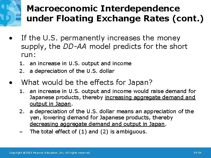 Macroeconomic Interdependence under Floating Exchange Rates (cont. ) • If the U. S. permanently