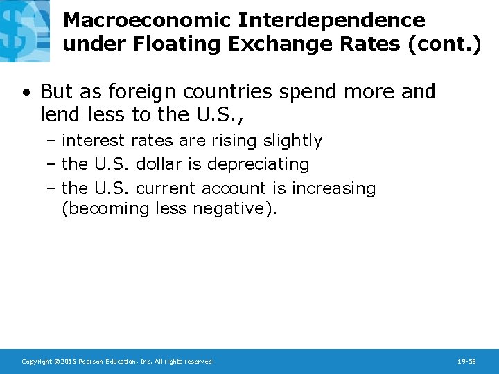 Macroeconomic Interdependence under Floating Exchange Rates (cont. ) • But as foreign countries spend