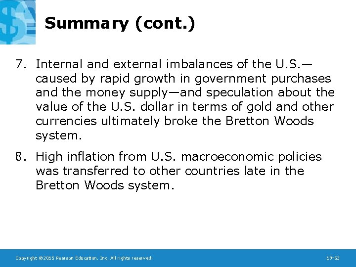 Summary (cont. ) 7. Internal and external imbalances of the U. S. — caused