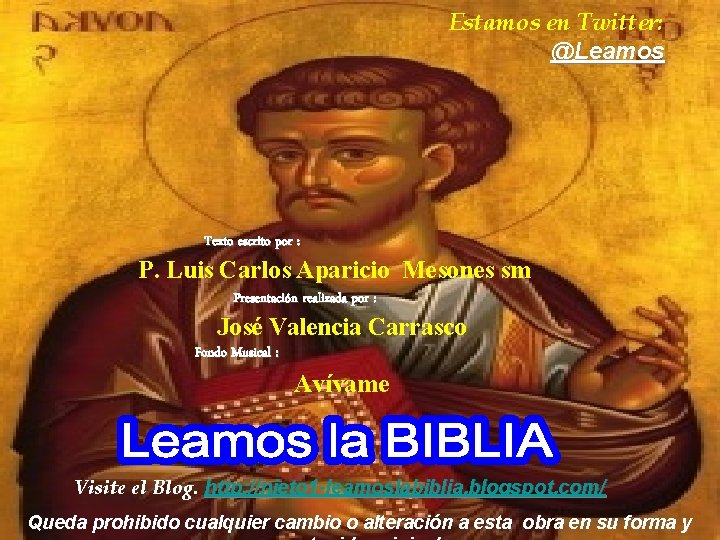 Estamos en Twitter: @Leamos Texto escrito por : P. Luis Carlos Aparicio Mesones sm