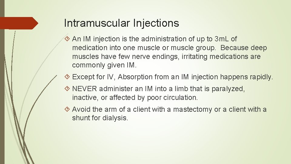 Intramuscular Injections An IM injection is the administration of up to 3 m. L