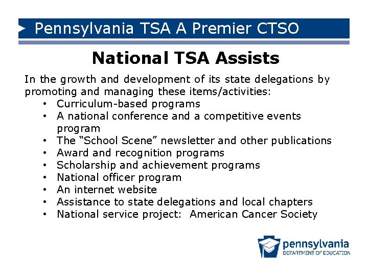 Pennsylvania TSA A Premier CTSO National TSA Assists In the growth and development of