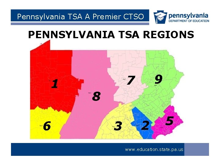 Pennsylvania TSA A Premier CTSO PENNSYLVANIA TSA REGIONS 1 6 9 7 PA TSA