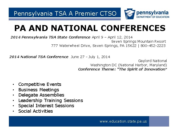 Pennsylvania TSA A Premier CTSO PA AND NATIONAL CONFERENCES 2014 Pennsylvania TSA State Conference