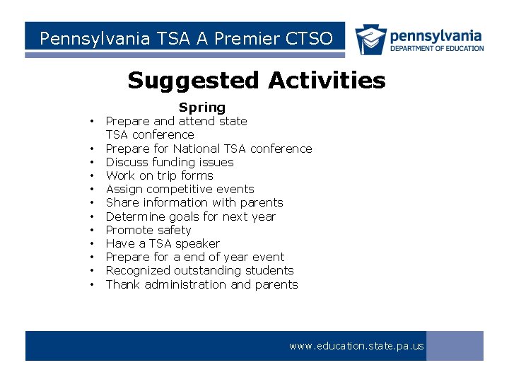 Pennsylvania TSA A Premier CTSO Suggested Activities Spring • • • Prepare and attend