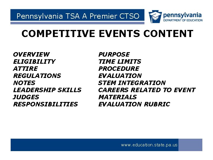 Pennsylvania TSA A Premier CTSO COMPETITIVE EVENTS CONTENT OVERVIEW ELIGIBILITY ATTIRE REGULATIONS NOTES LEADERSHIP