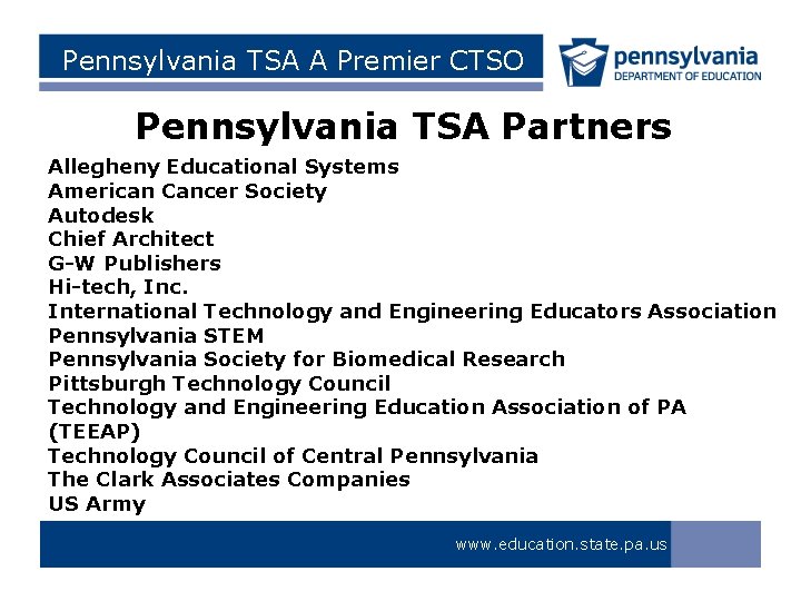 Pennsylvania TSA A Premier CTSO Pennsylvania TSA Partners Allegheny Educational Systems American Cancer Society