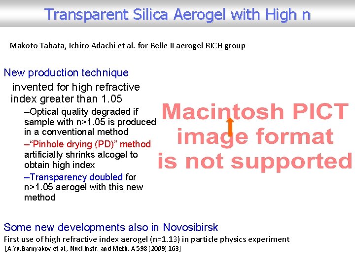 Transparent Silica Aerogel with High n Makoto Tabata, Ichiro Adachi et al. for Belle