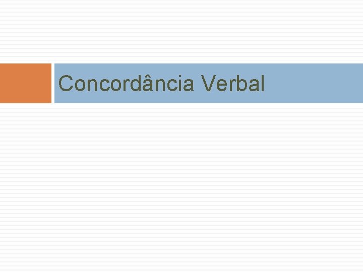 Concordância Verbal 