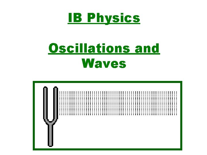 IB Physics Oscillations and Waves 