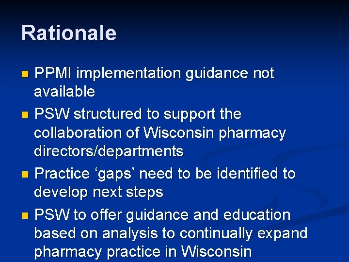Rationale PPMI implementation guidance not available n PSW structured to support the collaboration of