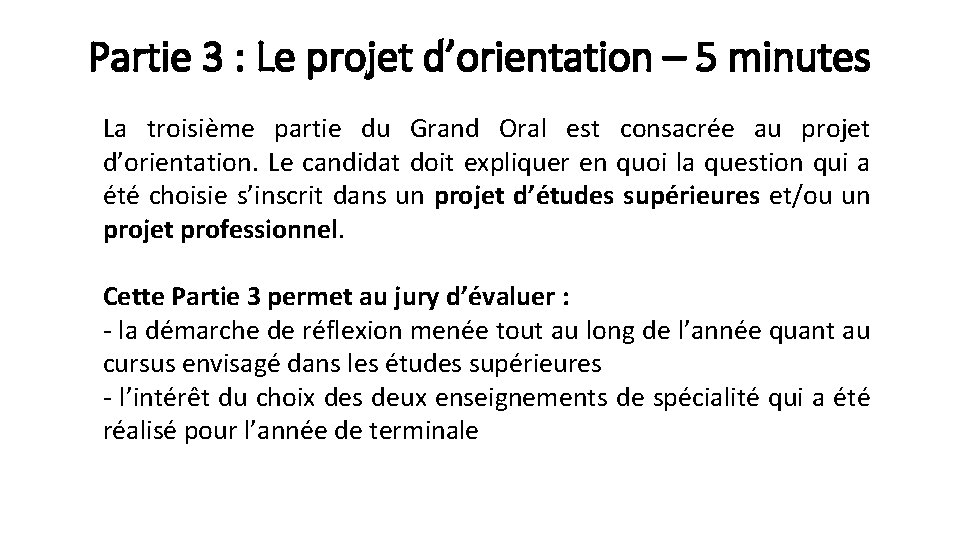 Partie 3 : Le projet d’orientation – 5 minutes La troisième partie du Grand Partie 3 : Le projet d’orientation – 5 minutes La troisième partie du Grand