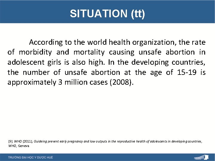 SITUATION (tt) According to the world health organization, the rate of morbidity and mortality
