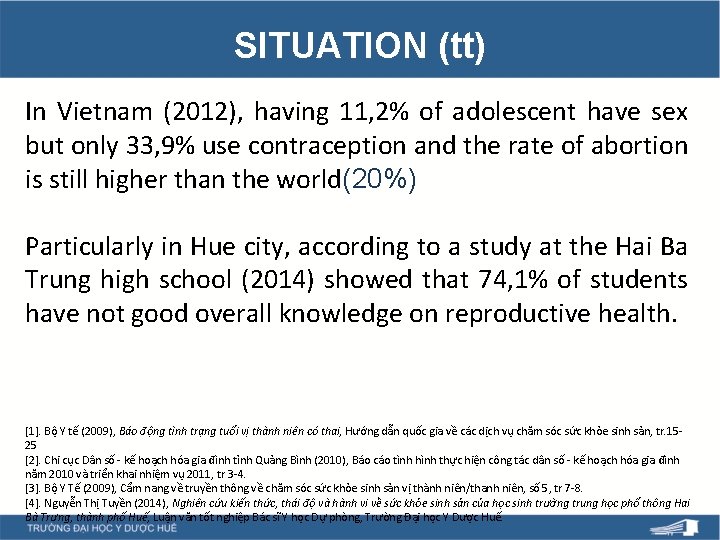 SITUATION (tt) In Vietnam (2012), having 11, 2% of adolescent have sex but only