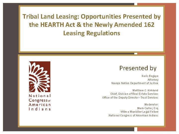 Tribal Land Leasing: Opportunities Presented by the HEARTH Act & the Newly Amended 162