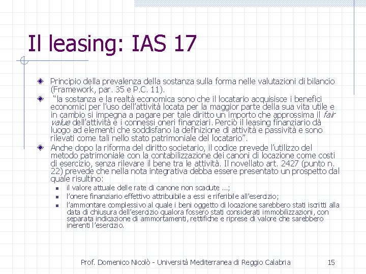 Il leasing: IAS 17 Principio della prevalenza della sostanza sulla forma nelle valutazioni di
