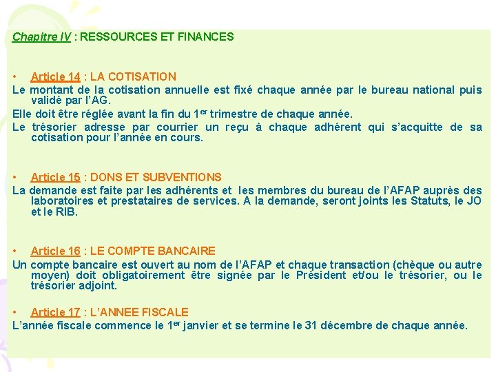 Chapitre IV : RESSOURCES ET FINANCES • Article 14 : LA COTISATION Le montant