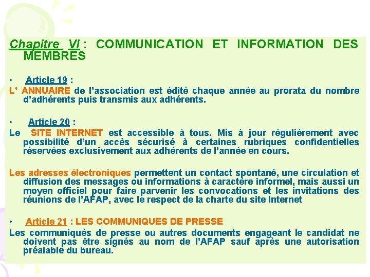 Chapitre VI : COMMUNICATION ET INFORMATION DES MEMBRES • Article 19 : L’ ANNUAIRE