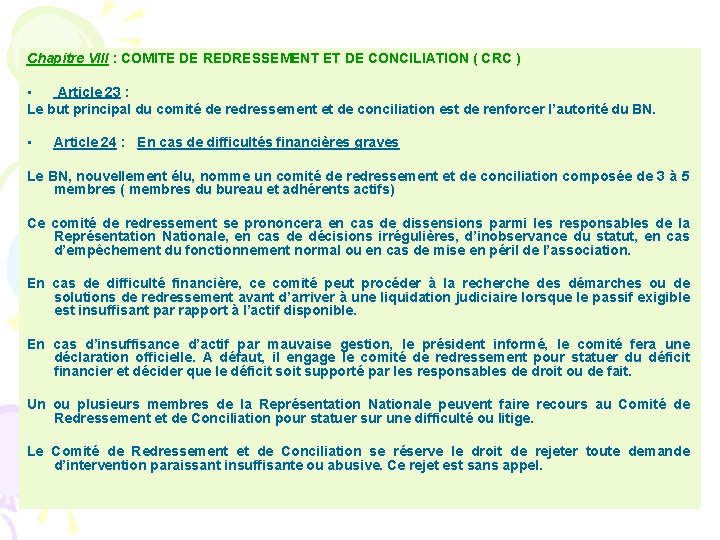 Chapitre VIII : COMITE DE REDRESSEMENT ET DE CONCILIATION ( CRC ) • Article