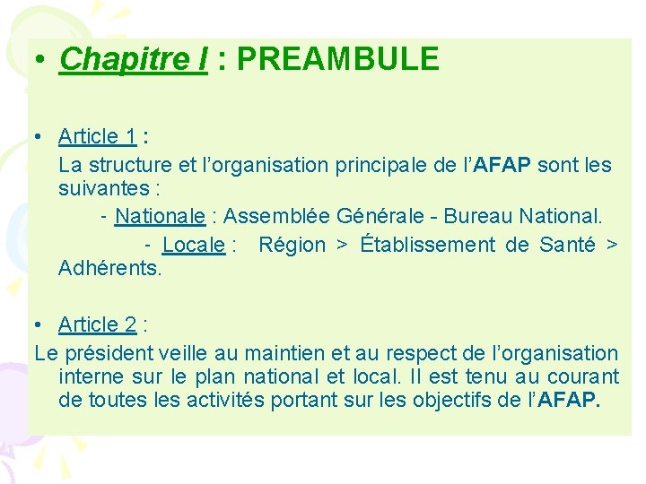  • Chapitre I : PREAMBULE • Article 1 : La structure et l’organisation