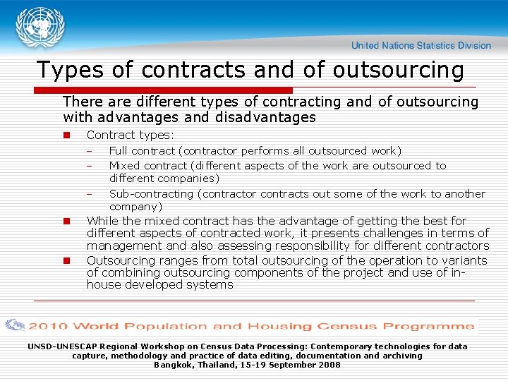 Types of contracts and of outsourcing There are different types of contracting and of