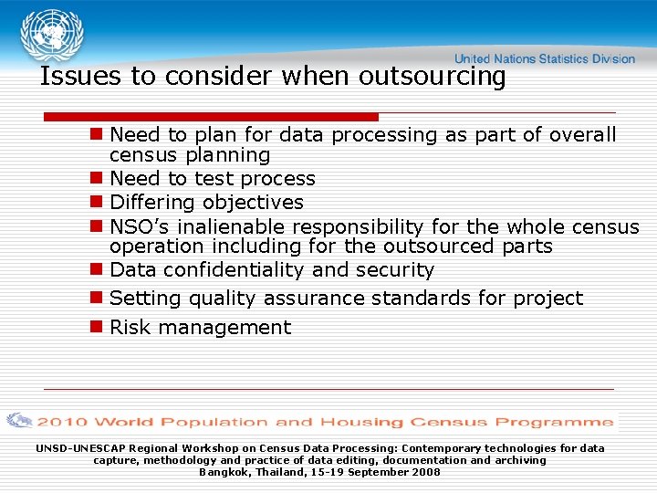 Issues to consider when outsourcing n Need to plan for data processing as part