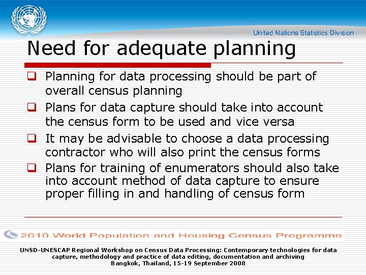 Need for adequate planning q Planning for data processing should be part of overall