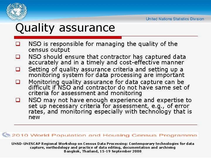 Quality assurance q q q NSO is responsible for managing the quality of the